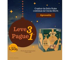 Leve 3 Pague 1 em Todos os Panetones da Cacau Show