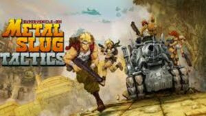 Metal Slug Tactics chegando